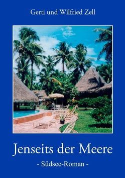 Jenseits der Meere von Zell,  Gerti, Zell,  Wilfried