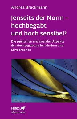 Jenseits der Norm – hochbegabt und hoch sensibel? (Leben Lernen, Bd. 180) von Brackmann,  Andrea