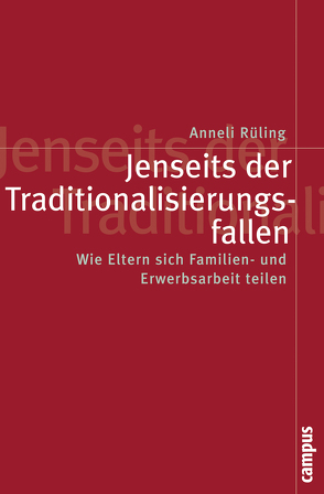 Jenseits der Traditionalisierungsfallen von Rüling,  Anneli