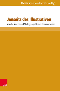 Jenseits des Illustrativen von Ehrenpreis,  Stefan, Emich,  Birgit, Forster,  Ellinor, Grüne,  Niels, Hein,  Jennifer, Hubmann,  Philipp, Knauer,  Martin, Marinelli,  Ursula, Meyer,  Silke, Moser-Ernst,  Sybille, Oberhauser,  Claus, Sauer,  Martina, Slanicka,  Simona, Sterba,  Katrin