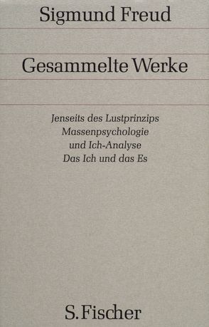 Jenseits des Lustprinzips / Massenpsychologie und Ich-Analyse / Das Ich und das Es von Freud,  Sigmund