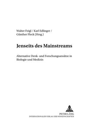 Jenseits des Mainstreams von Edlinger,  Karl, Feigl,  Walter, Fleck,  Günther