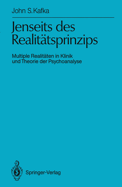 Jenseits des Realitätsprinzips von Grünzig,  H.J., Kafka,  John S.