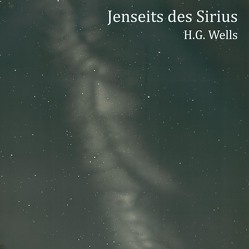 Jenseits des Sirius von Kohfeldt,  Christian, Lange,  Andreas, Wells,  H.G.