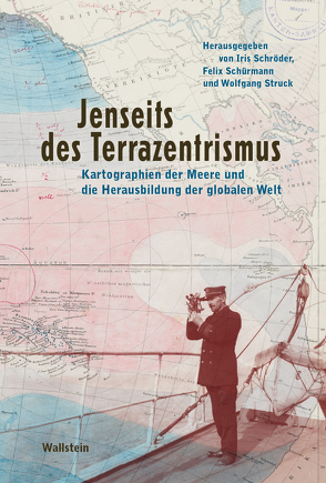 Jenseits des Terrazentrismus von Schröder,  Iris, Schürmann,  Felix, Struck,  Wolfgang