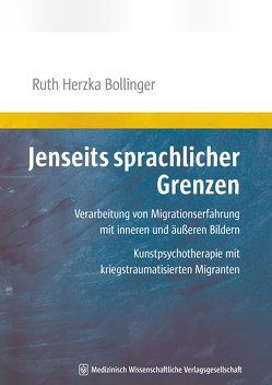 Jenseits sprachlicher Grenzen von Herzka Bollinger,  Ruth