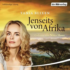 Jenseits von Afrika von Blixen,  Tania, Hoss,  Nina, Perlet,  Gisela