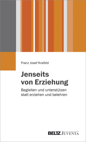 Jenseits von Erziehung von Krafeld,  Franz Josef