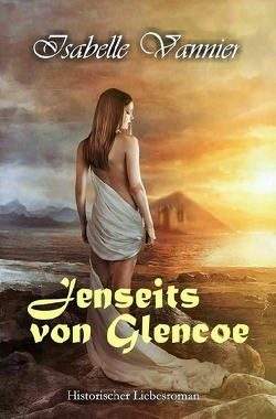 Jenseits von Glencoe von Vannier,  Isabelle