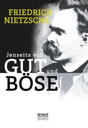 Jenseits von Gut und Böse von Nietzsche,  Friedrich