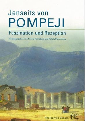 Jenseits von Pompeji von Meynersen,  Felicia, Reinsberg,  Carola