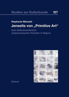 Jenseits von ‚Primitive Art‘ von Maiwald,  Stephanie