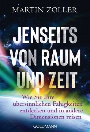 Jenseits von Raum und Zeit von Zoller,  Martin