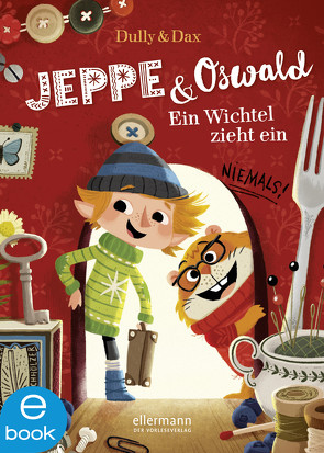 Jeppe & Oswald 1. Ein Wichtel zieht ein von Dax,  Eva, Dully,  Sabine