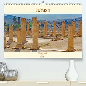 Jerash (Premium, hochwertiger DIN A2 Wandkalender 2021, Kunstdruck in Hochglanz) von Eppele,  Klaus