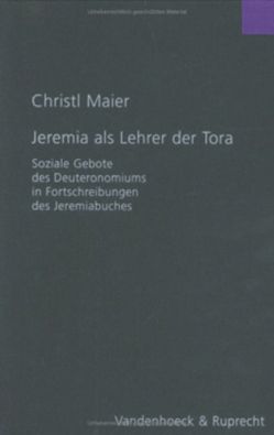 Jeremia als Lehrer der Tora von Maier,  Christl M.