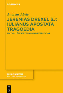 Jeremias Drexel SJ: Iulianus Apostata Tragoedia von Abele,  Andreas