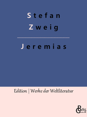Jeremias von Gröls-Verlag,  Redaktion, Zweig,  Stefan
