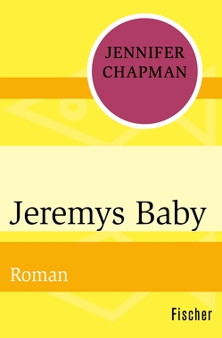 Jeremys Baby von Chapman,  Jennifer, Steffen-Reimann,  Christine