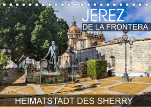 Jerez de la Frontera – Heimatstadt des Sherry (Tischkalender 2023 DIN A5 quer) von Thoermer,  Val