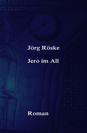 Jero im All von Röske,  Jörg