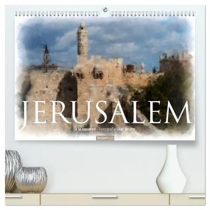 Jerusalem à la aquarell (hochwertiger Premium Wandkalender 2024 DIN A2 quer), Kunstdruck in Hochglanz von Bruhn,  Olaf