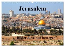 Jerusalem, Bilder die einen bewegen (Wandkalender 2024 DIN A3 quer), CALVENDO Monatskalender von Rufotos,  Rufotos
