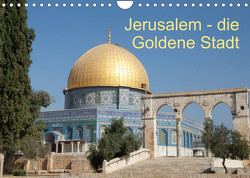 Jerusalem – die Goldene Stadt (Wandkalender 2023 DIN A4 quer) von - JudaicArtPhotography.com,  Switzerland, Camadini,  M.