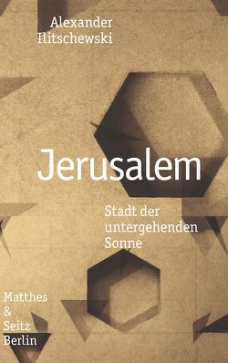 Jerusalem von Ilitschewski,  Alexander, Seitz,  Jennie