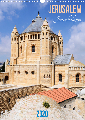 Jerusalem – Jeruschalajim (Wandkalender 2020 DIN A3 hoch) von Meißner,  Daniel