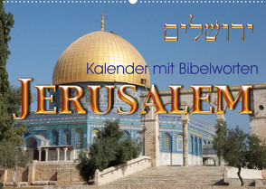 Jerusalem. Kalender mit BibelwortenCH-Version (Wandkalender 2022 DIN A2 quer) von kavod-edition