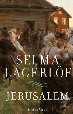 Jerusalem von Lagerloef,  Selma, Rüegger,  Lotta, Wolandt,  Holger