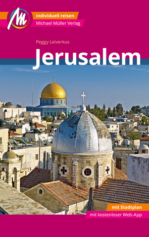 Jerusalem MM-City Reiseführer Michael Müller Verlag von Leiverkus,  Peggy