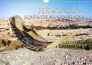 Jerusalem schönste Augenblicke (Wandkalender 2019 DIN A4 quer) von SWITZERLAND,  ©KAVODEDITION