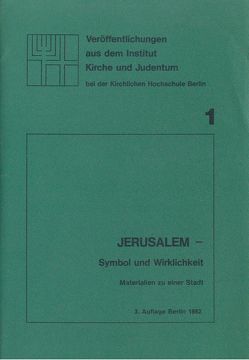 Jerusalem – Symbol und Wirklichkeit von Berger,  Ulrike, Bohn,  Ursula, Löffler,  Paul, Osten-Sacken,  Peter von der