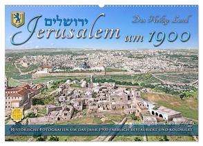 Jerusalem um 1900 – Fotos neu restauriert und koloriert (Wandkalender 2024 DIN A2 quer), CALVENDO Monatskalender von Tetsch,  André
