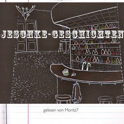 Jeschke-Geschichten von 7,  Moritz