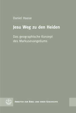 Jesu Weg zu den Heiden von Haase,  Daniel