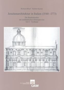 Jesuitenarchitektur in Italien (1540-1773) von Bösel,  Richard, Fillitz,  Hermann, Karner,  Herbert