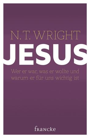 Jesus von Weissenborn,  Thomas, Wright,  N. T.