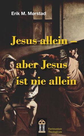 Jesus allein – aber Jesus ist nie allein von Mørstad,  Erik M