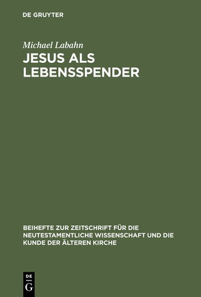 Jesus als Lebensspender von Labahn,  Michael