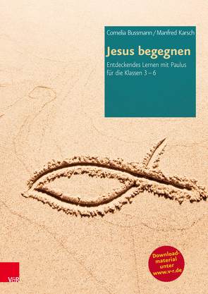 Jesus begegnen von Bussmann,  Cornelia, Karsch,  Manfred