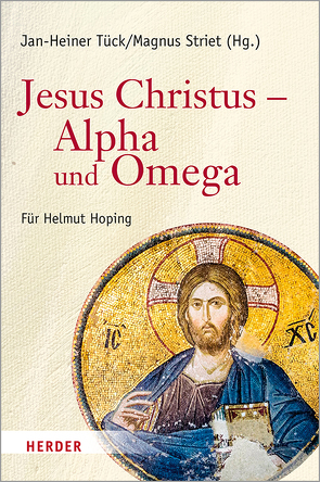 Jesus Christus – Alpha und Omega von Ansorge,  Dirk, Augustin,  George, Axt-Piscalar,  Christine, Bausenhart,  Guido, Burger,  Stephan, Danz,  Christian, Eckholt,  Margit, Enders,  Markus, Ernst,  Stephan, Feulner,  Hans-Jürgen, Gerhards,  Albert, Hattrup,  Dieter, Haunerland,  Winfried, Hauser,  Linus, Hofmann,  Norbert Johannes, Huber,  Matthias, Kasper,  Walter, Koch,  Kurt, Lerch,  Magnus, Marschler,  Thomas, Menke,  Karl-Heinz, Möllenbeck,  Thomas, Morgalla,  Peter Paul, Nordhofen,  Eckhard, Remenyi,  Matthias, Schärtl,  Thomas, Schockenhoff,  Eberhard, Schwienhorst-Schönberger,  Ludger, Stoll,  Christian, Stosch,  Klaus von, Striet,  Magnus, Tück,  Jan Heiner, Uhde,  Bernhard, Voderholzer,  Rudolf, Wahle,  Stephan, Weiland,  Maria, Wenz,  Gunther, Wintzek,  Oliver, Wohlmuth,  Josef