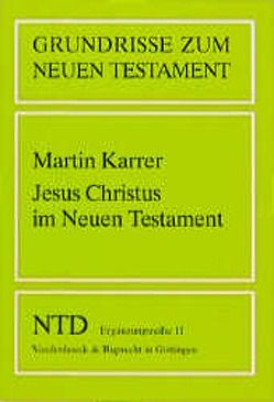 Jesus Christus im Neuen Testament von Karrer,  Martin