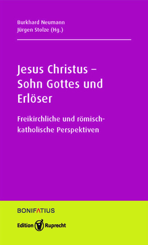 Jesus Christus – Sohn Gottes und Erlöser von Neumann,  Burkhard, Stolz,  Jürgen