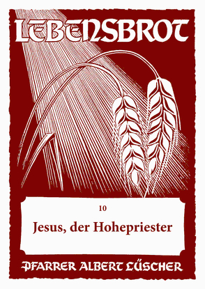 Jesus, der Hohepriester – 10 von Lüscher,  Albert