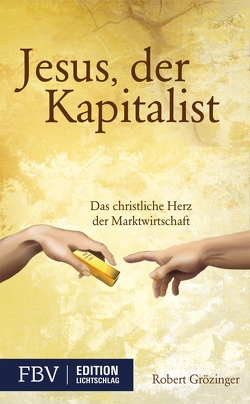 Jesus, der Kapitalist von Grözinger,  Robert