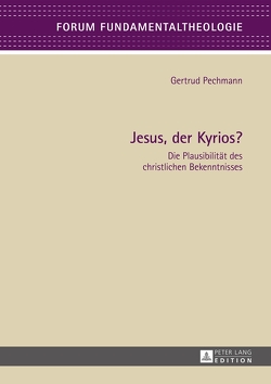 Jesus, der Kyrios? von Pechmann,  Gertrud