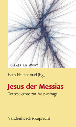 Jesus der Messias von Auel,  Hans-Helmar